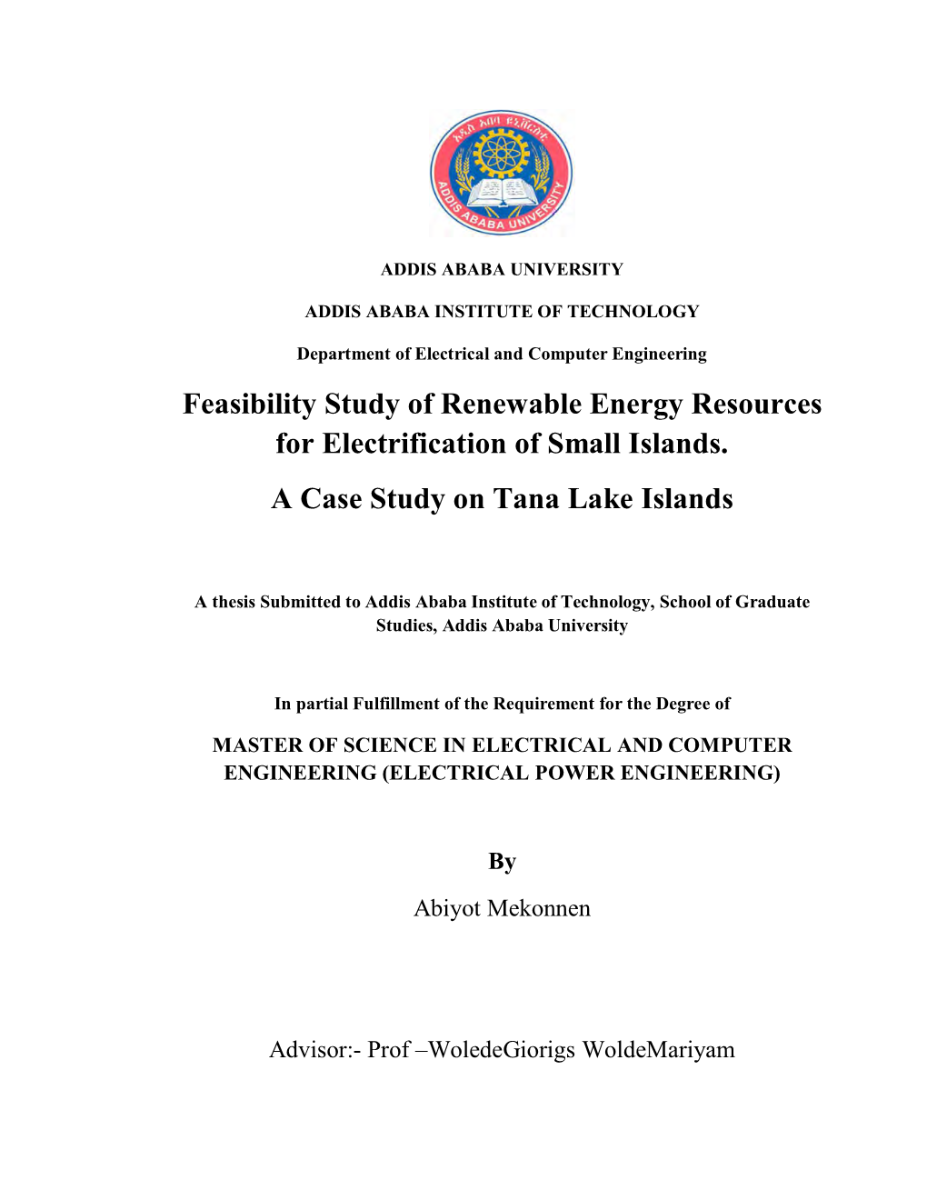 Feasibility Study of Renewable Energy Resources for Electrification of Small Islands