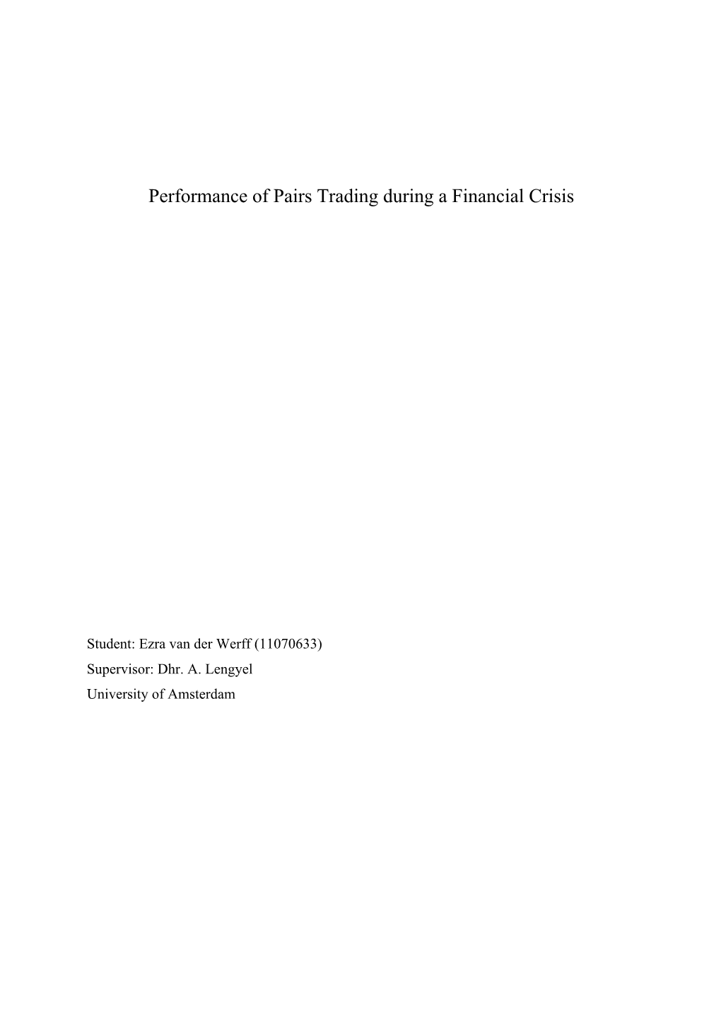 Performance of Pairs Trading During a Financial Crisis