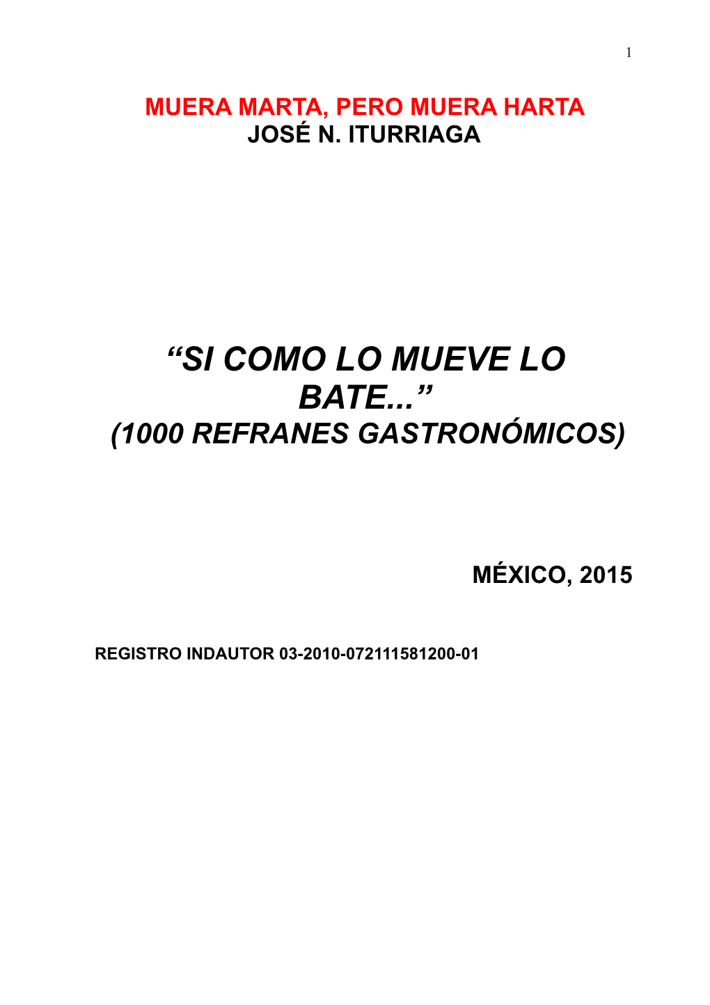 “Si Como Lo Mueve Lo Bate...” (1000 Refranes Gastronómicos)