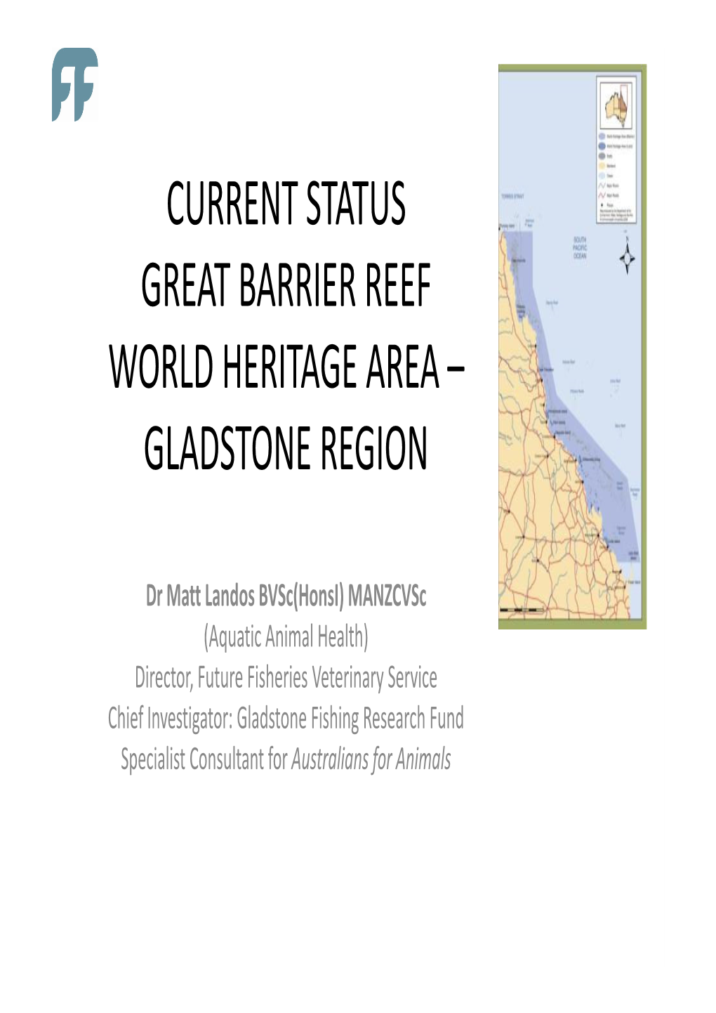 Current Status Great Barrier Reef World Heritage Area – Gladstone Region