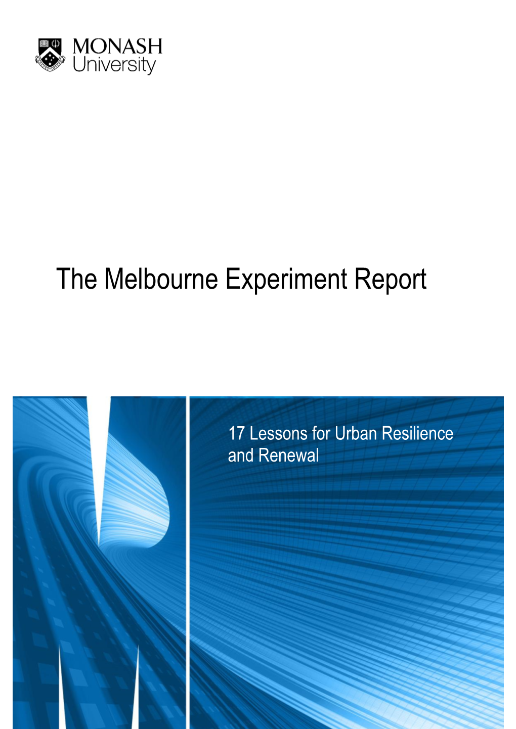 The Melbourne Experiment Report