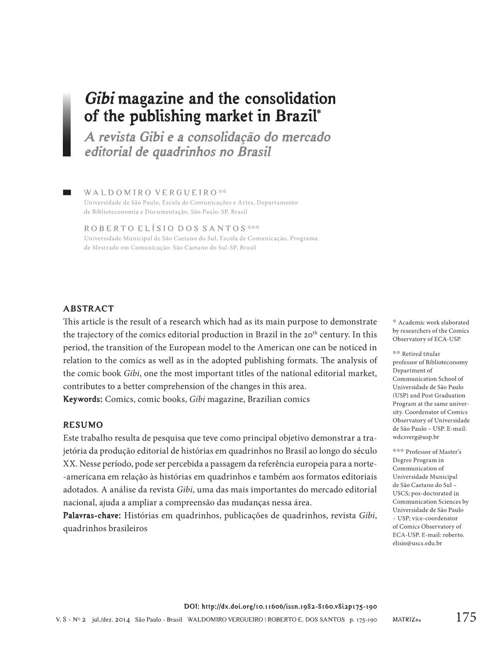 Gibi Magazine and the Consolidation of the Publishing Market in Brazil* a Revista Gibi E a Consolidação Do Mercado Editorial De Quadrinhos No Brasil