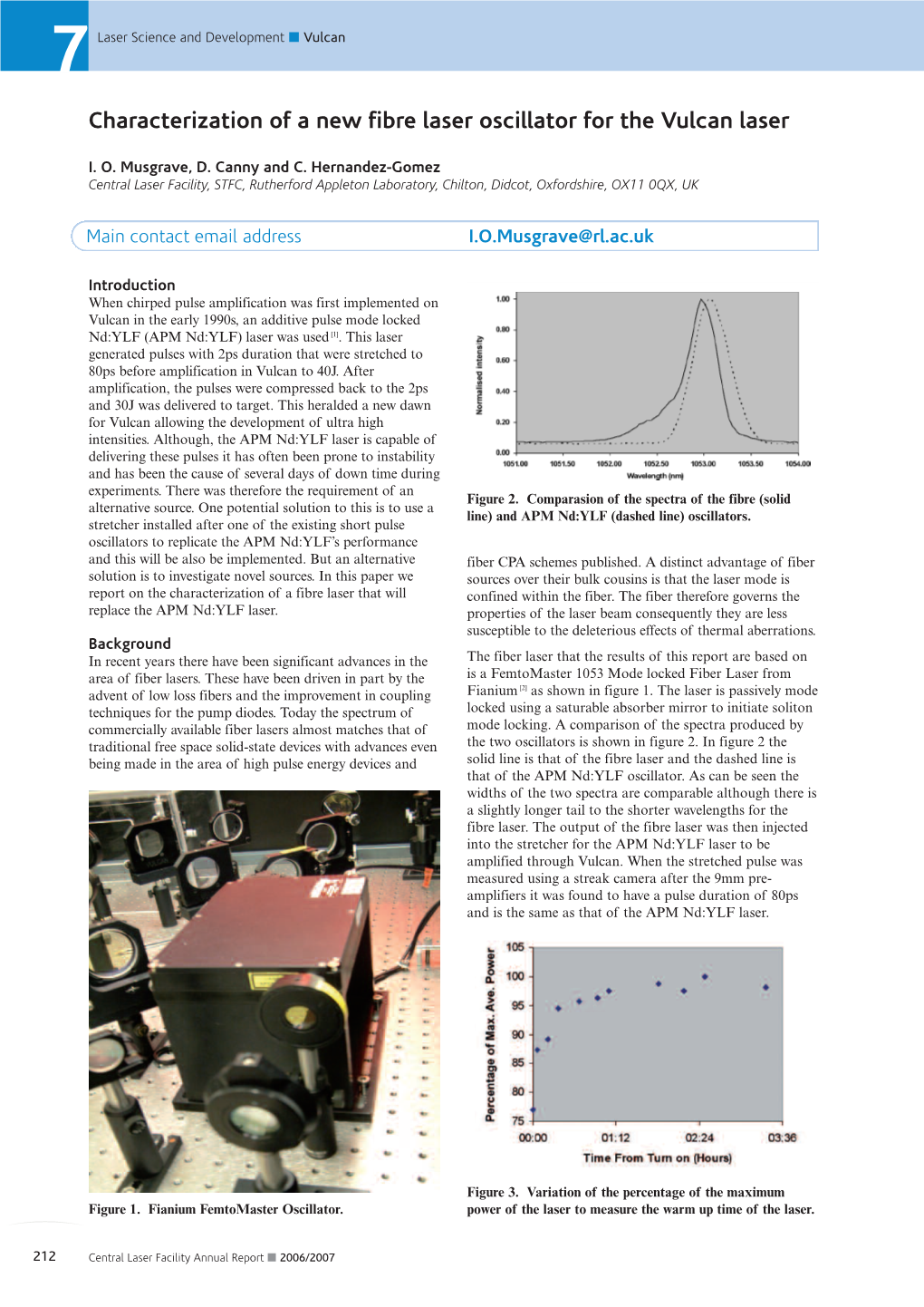 Characterization of a New Fibre Laser Oscillator for the Vulcan Laser