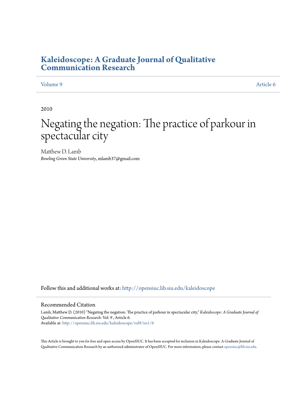 Negating the Negation: the Practice of Parkour in Spectacular City Matthew .D Lamb Bowling Green State University, Mlamb37@Gmail.Com