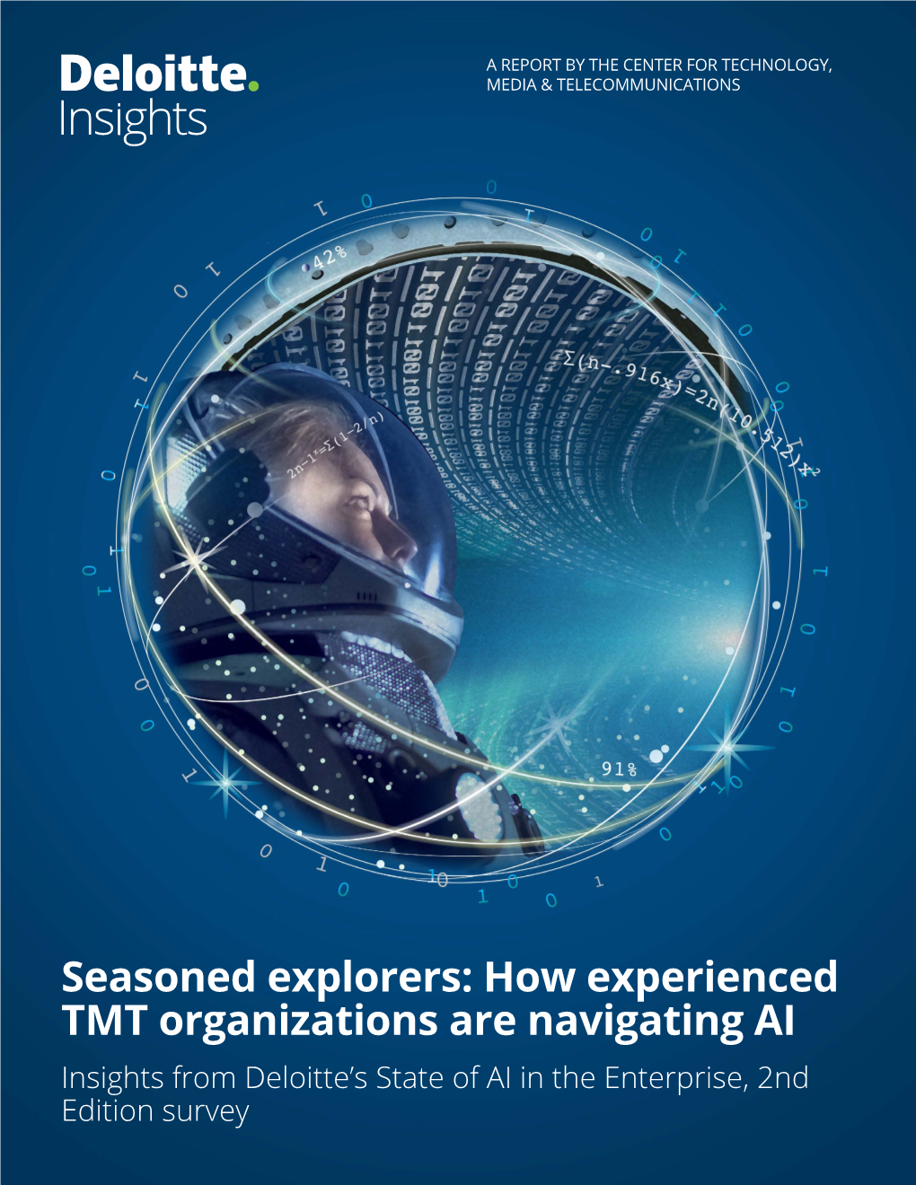 How Experienced TMT Organizations Are Navigating AI Insights from Deloitte’S State of AI in the Enterprise, 2Nd Edition Survey We Are Deloitte Analytics
