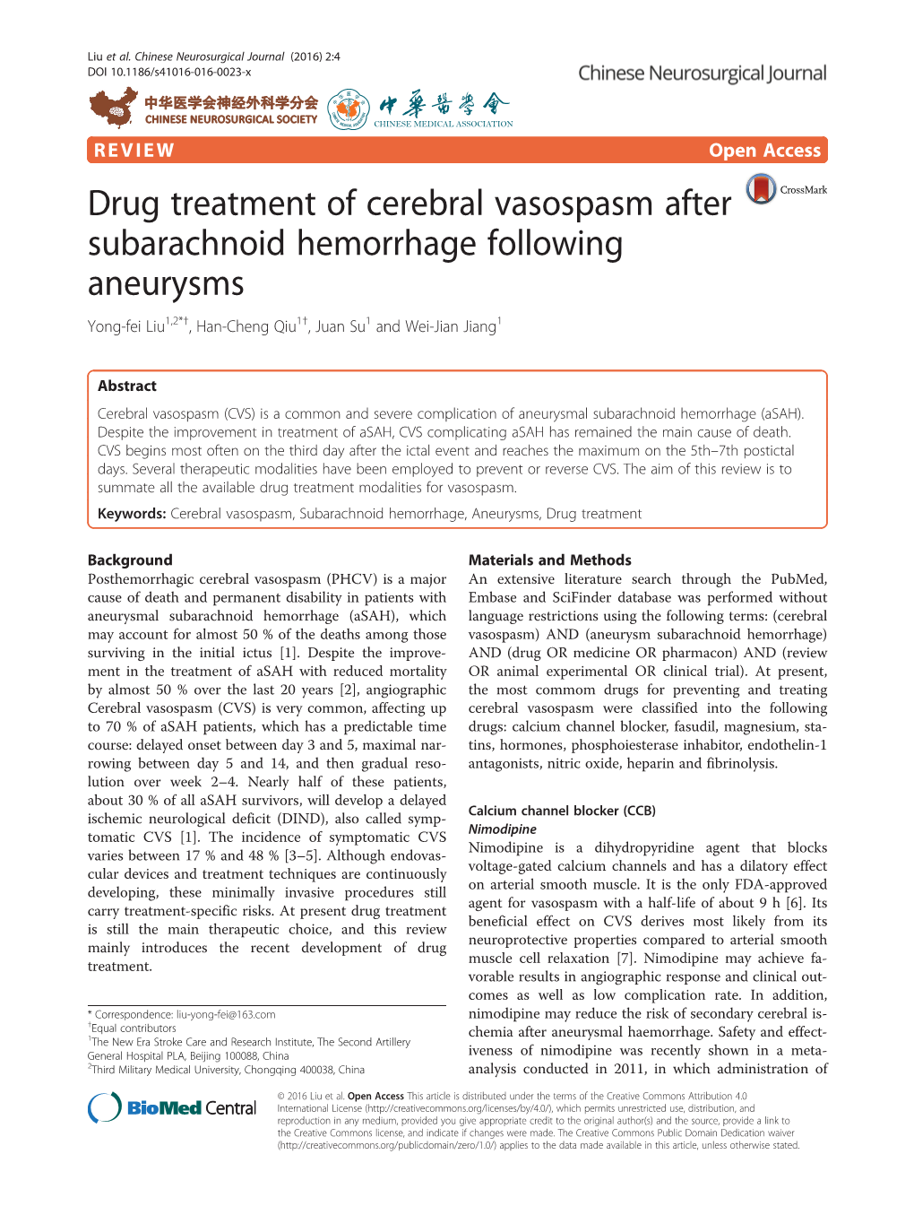 Drug Treatment of Cerebral Vasospasm After Subarachnoid Hemorrhage Following Aneurysms Yong-Fei Liu1,2*†, Han-Cheng Qiu1†, Juan Su1 and Wei-Jian Jiang1