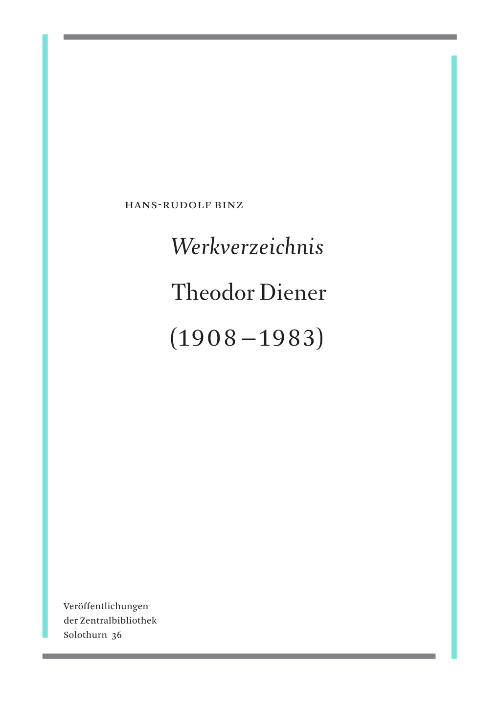 Werkverzeichnis Theodor Diener (1908–1983)