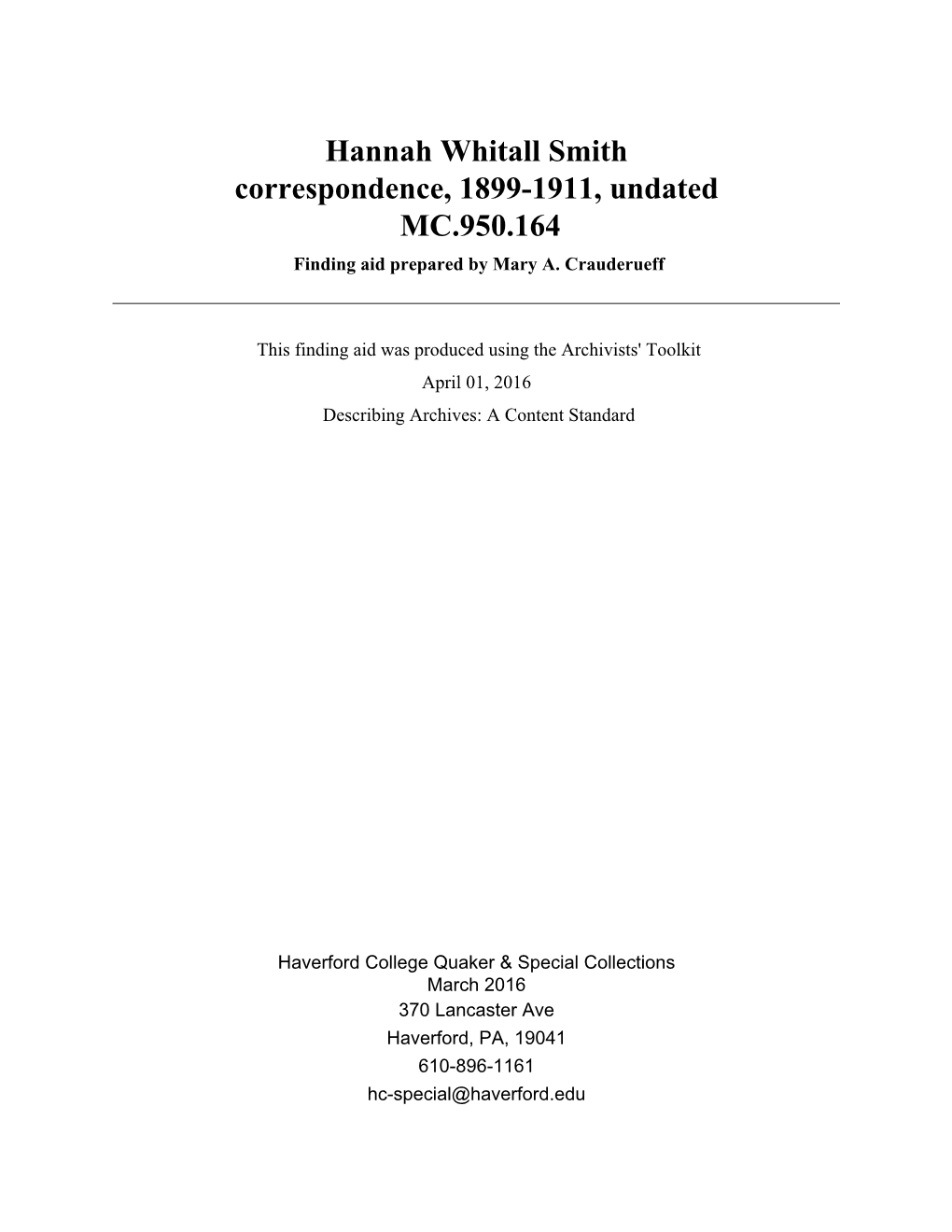 Hannah Whitall Smith Correspondence, 1899-1911, Undated MC.950.164 Finding Aid Prepared by Mary A