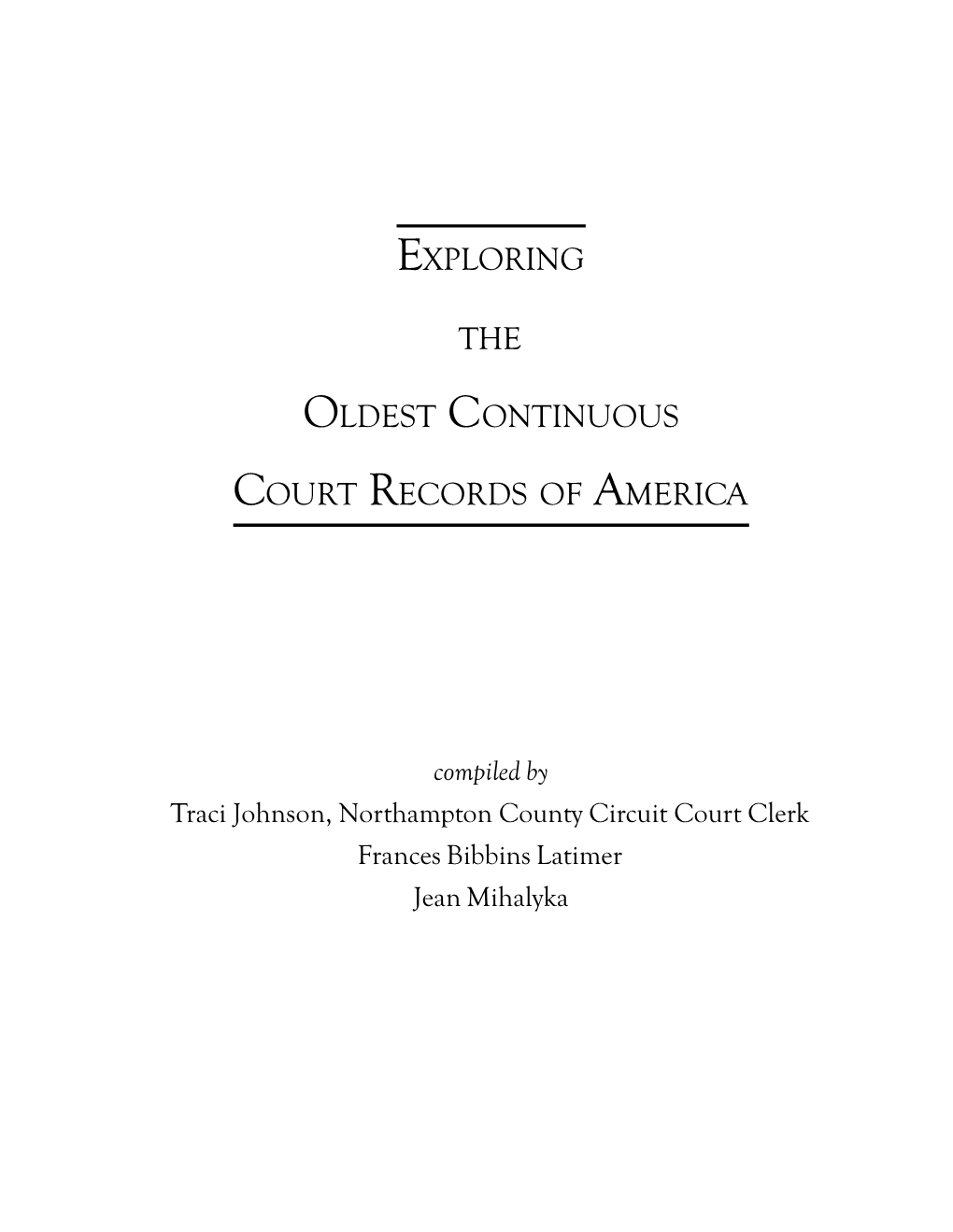 Exploring the Oldest Conituous Court Records in America