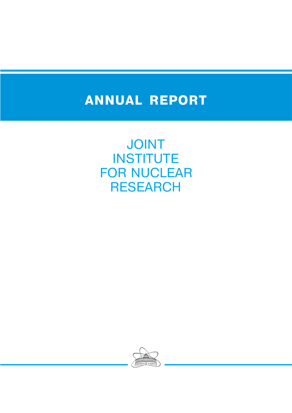 Joint Institute for Nuclear Research Annual Report