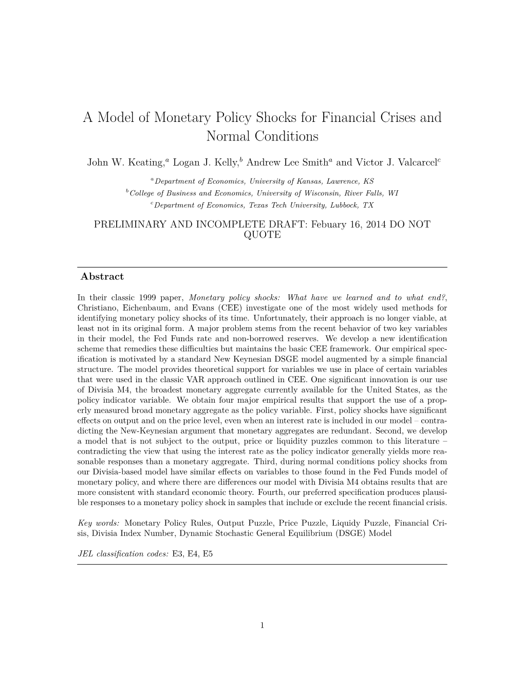 A Model of Monetary Policy Shocks for Financial Crises and Normal Conditions