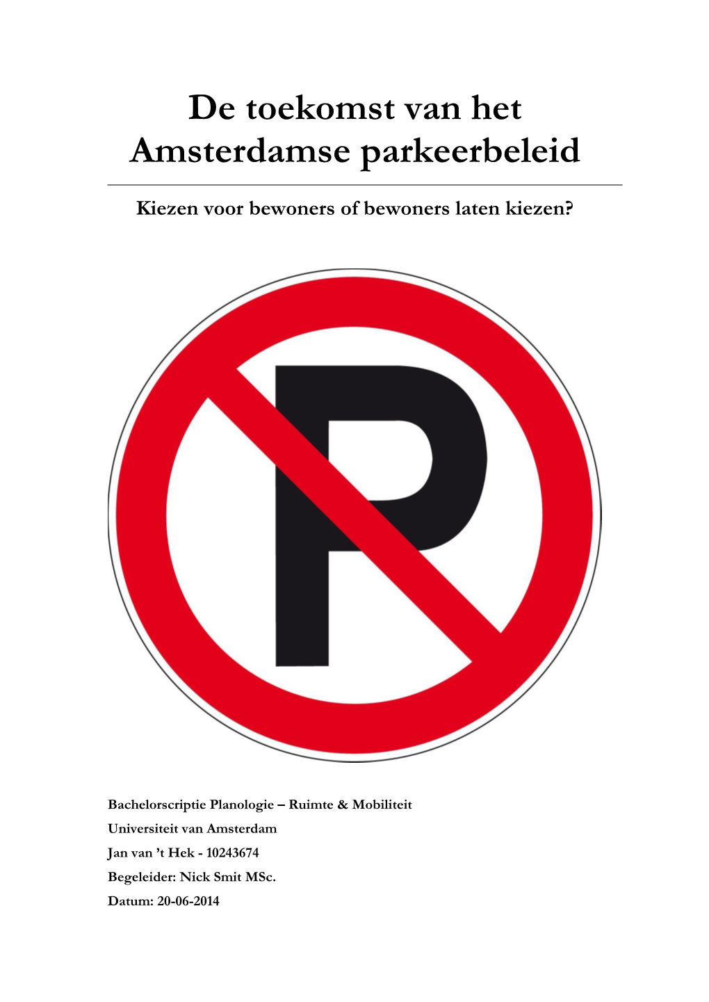 De Toekomst Van Het Amsterdamse Parkeerbeleid