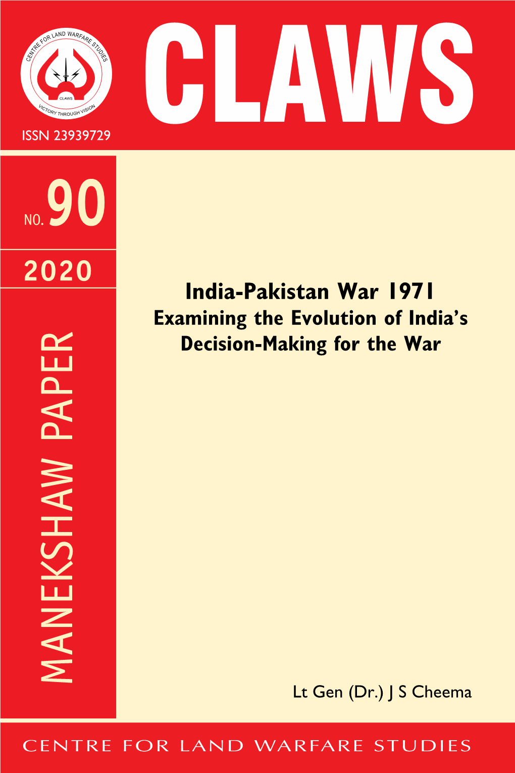 India-Pakistan War 1971 Examining the Evolution of India’S Decision-Making for the War