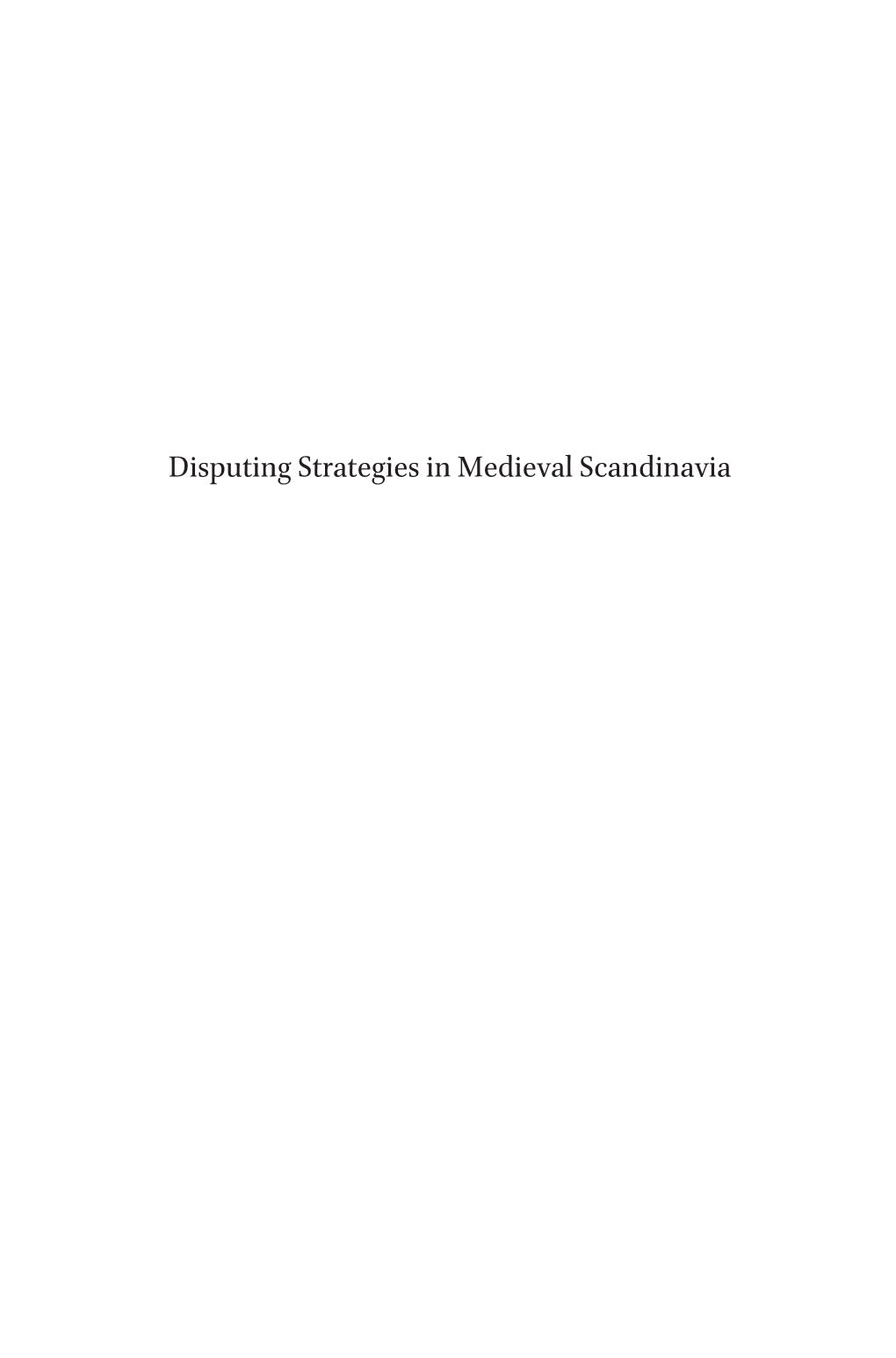 Disputing Strategies in Medieval Scandinavia Medieval Law and Its Practice