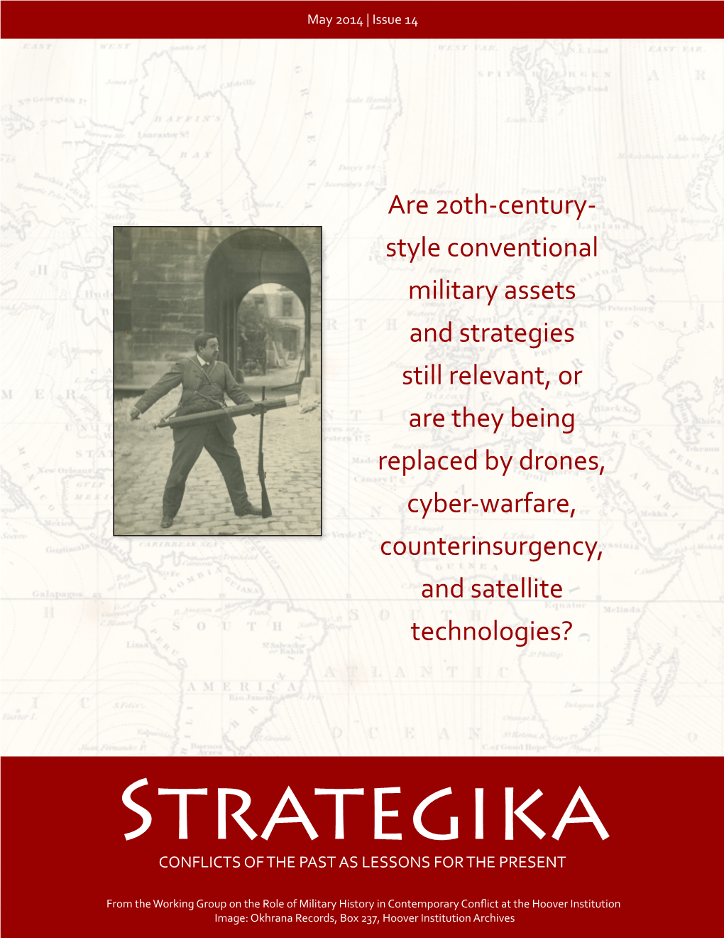 Style Conventional Military Assets and Strategies Still Relevant, Or Are They Being Replaced by Drones, Cyber-Warfare, Counterinsurgency, and Satellite Technologies?