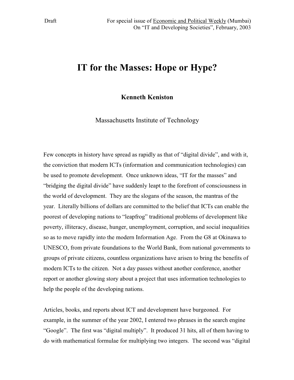 IT for the Masses: Hope Or Hype?