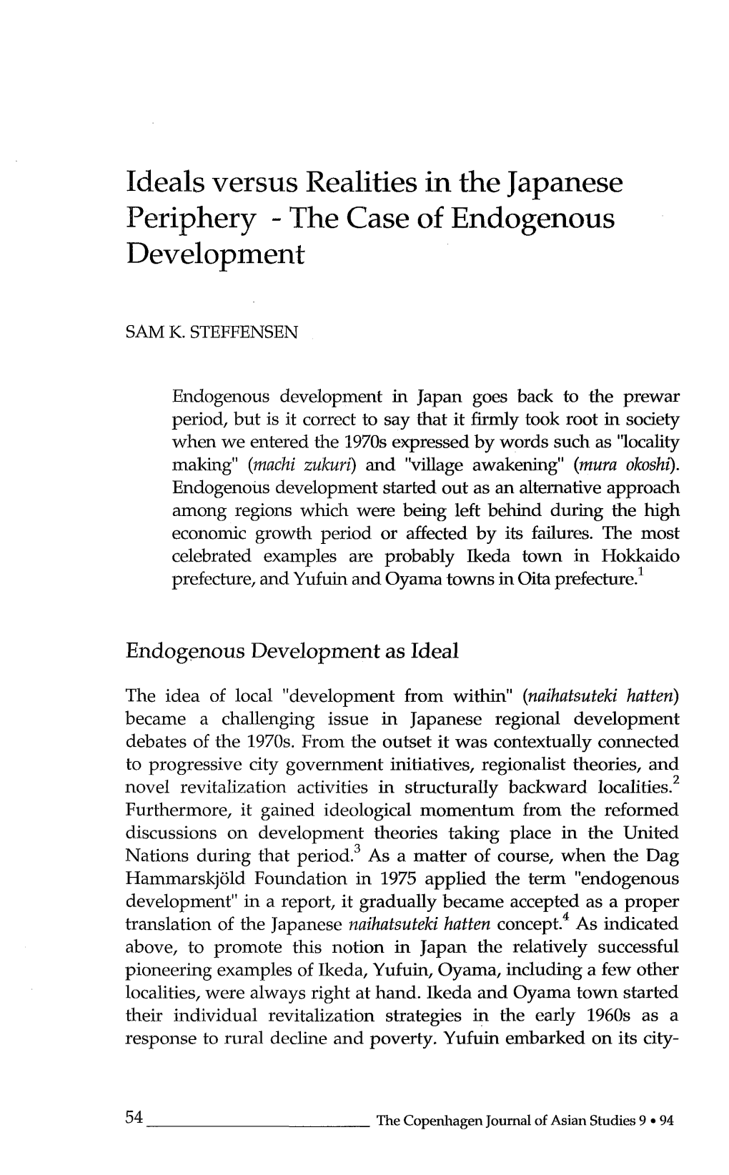 Ideals Versus Realities in the Japanese Periphery - the Case of Endogenous Development
