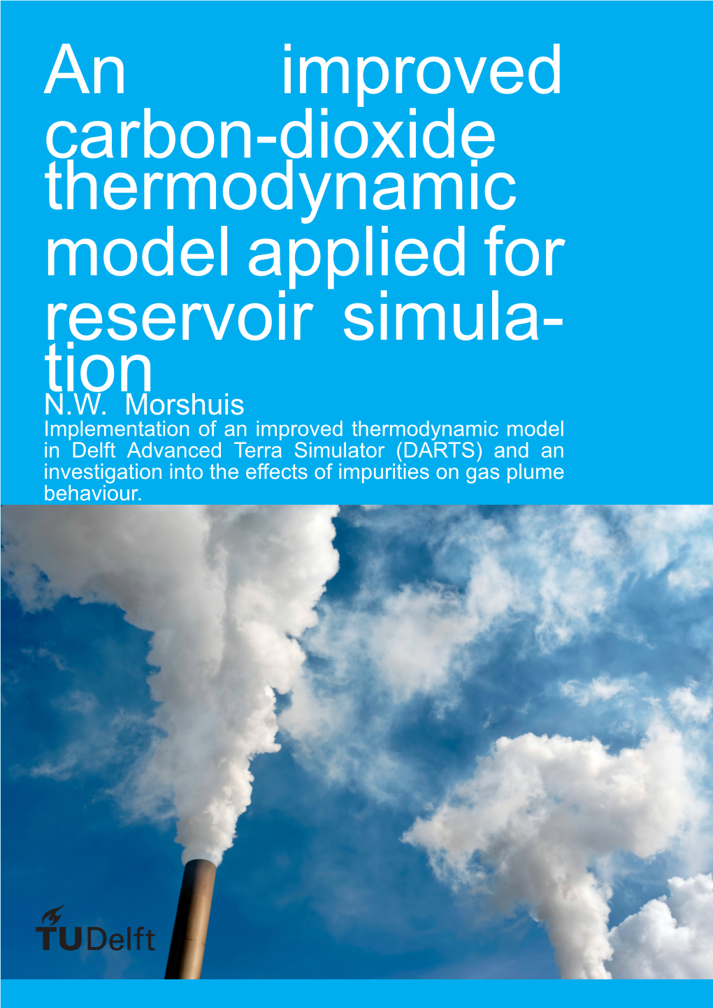 An Improved Carbon-Dioxide Thermodynamic Model Applied for Reservoir Simula- Tion N.W