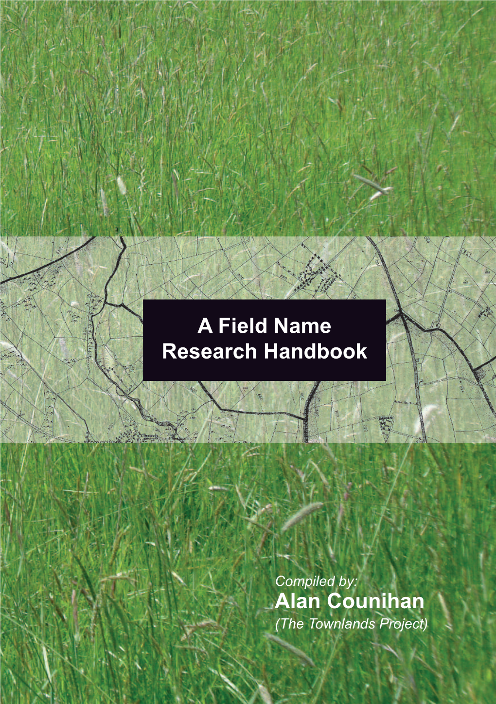 Alan Counihan a Field Name Research Handbook