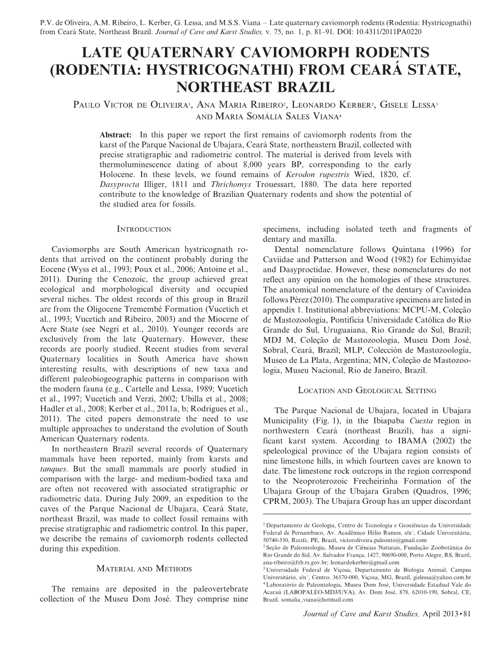 Late Quaternary Caviomorph Rodents (Rodentia: Hystricognathi) from Ceara´ State, Northeast Brazil