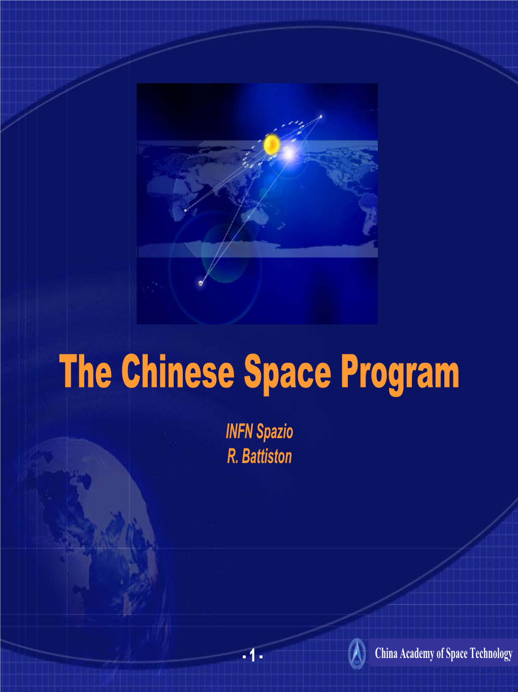 The Chinese Space Program INFN Spazio R