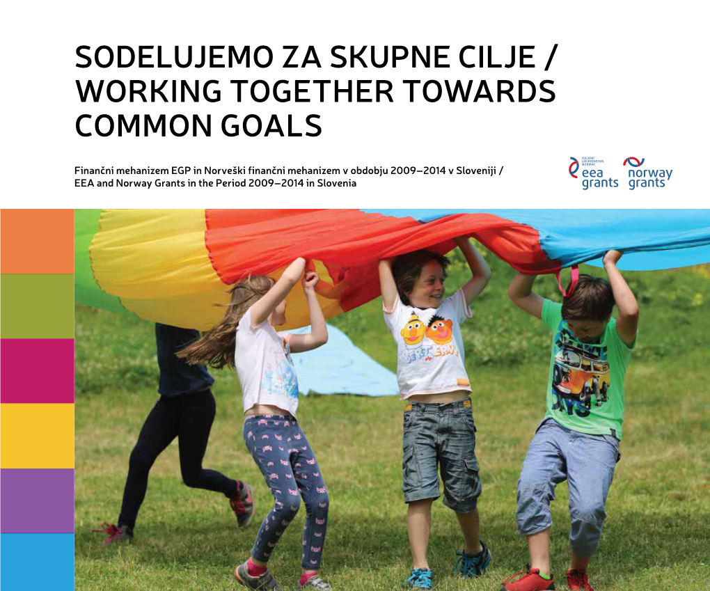 Sodelujemo Za Skupne Cilje / Working Together Towards Common Goals