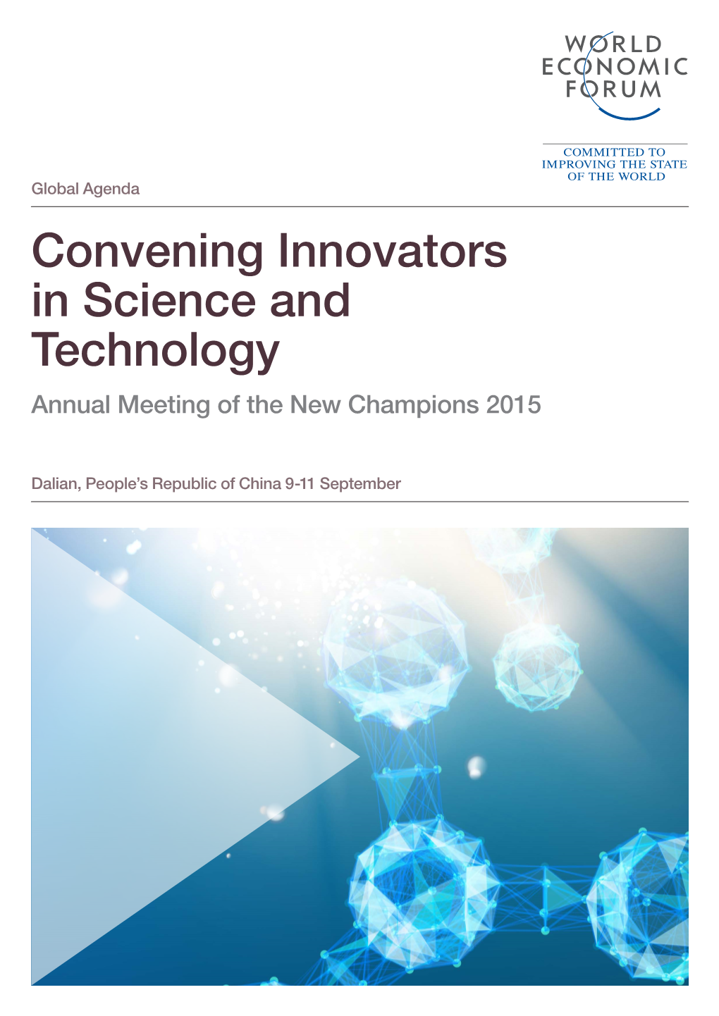 Convening Innovators in Science and Technology Annual Meeting of the New Champions 2015