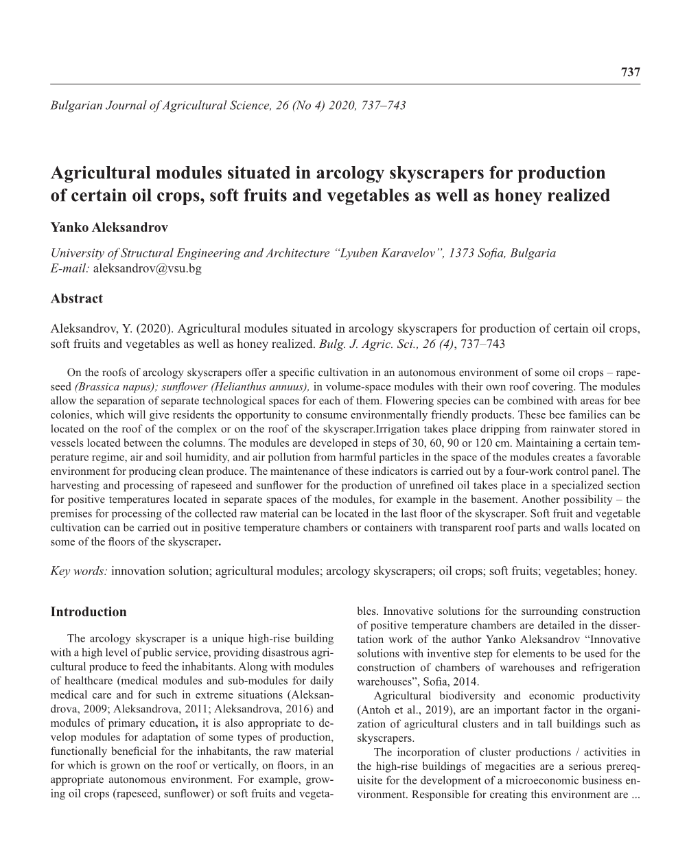 Аgricultural Modules Situated in Arcology Skyscrapers for Production of Certain Oil Crops, Soft Fruits and Vegetables As Well As Honey Realized