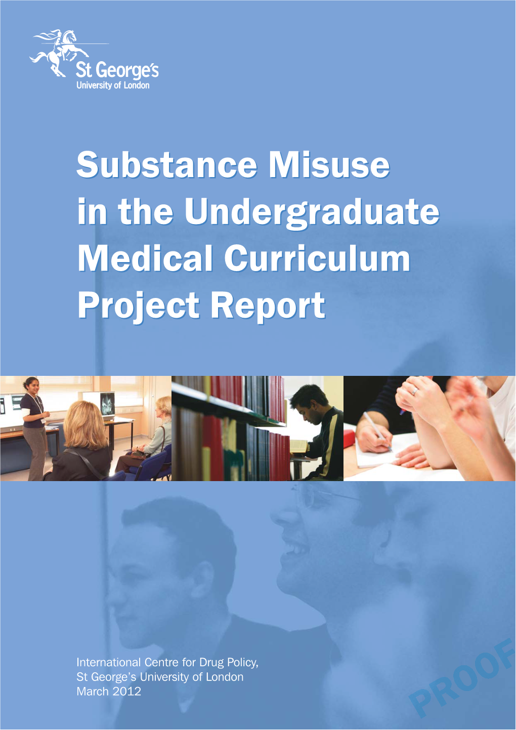 Substance Misuse in the Undergraduate Medical Curriculum Project Report Substance Misuse in the Undergraduate Medical Curriculum