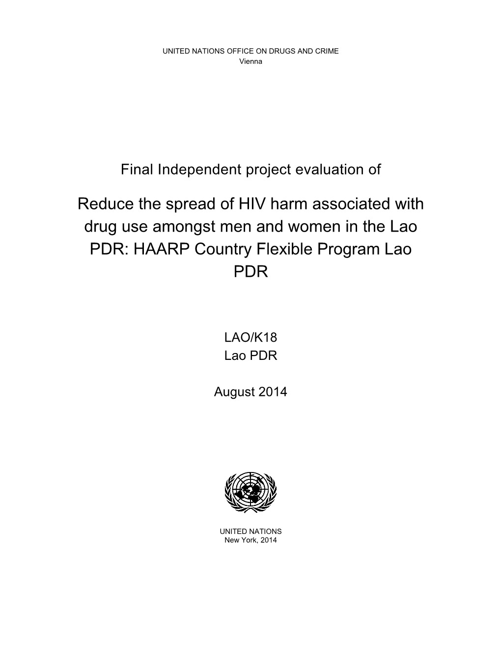 Reduce the Spread of HIV Harm Associated with Drug Use Amongst Men and Women in the Lao PDR: HAARP Country Flexible Program Lao PDR