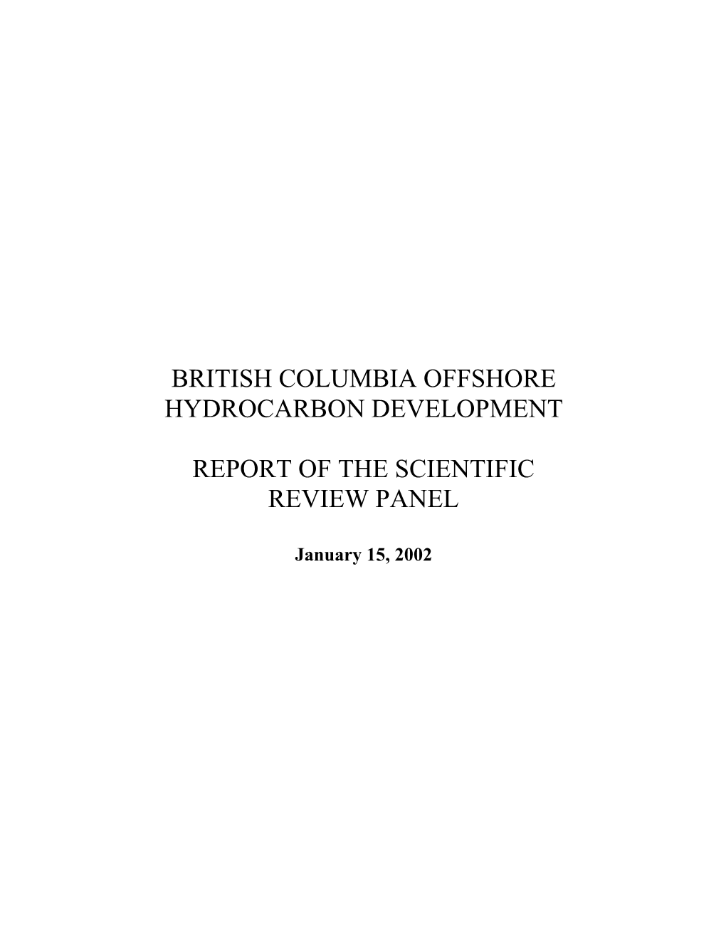 British Columbia Offshore Hydrocarbon Development: Report of the Scientific Review Panel