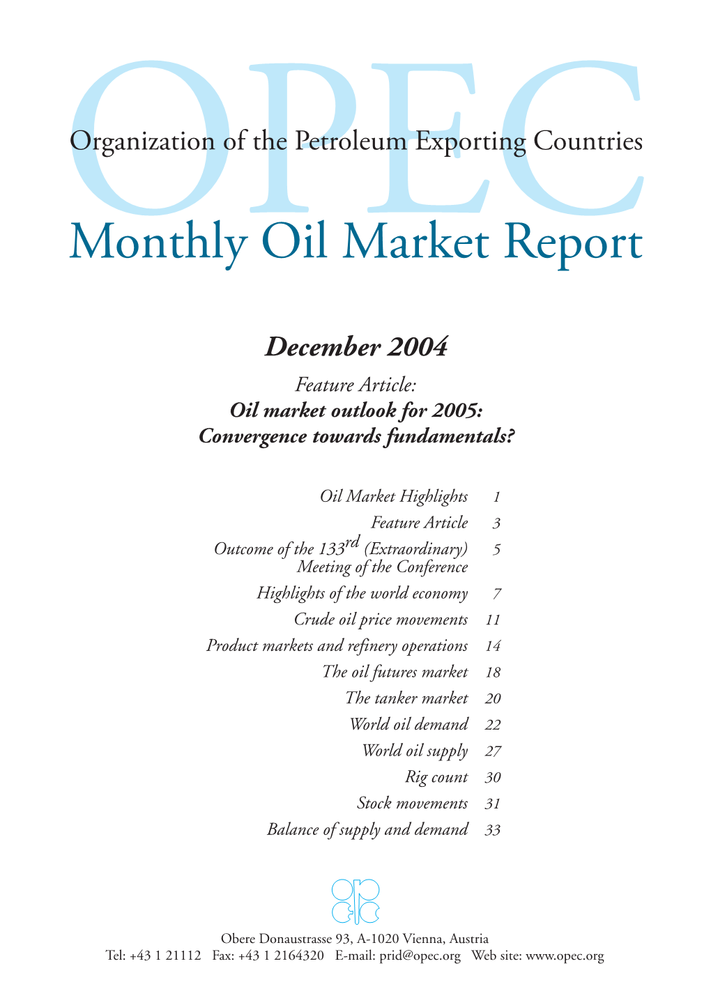 December 2004 Feature Article: Oil Market Outlook for 2005: Convergence Towards Fundamentals?