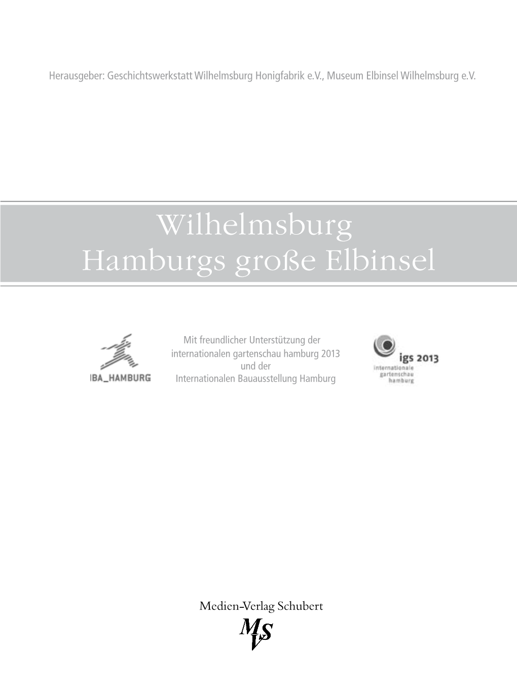 Wilhelmsburg Hamburgs Große Elbinsel