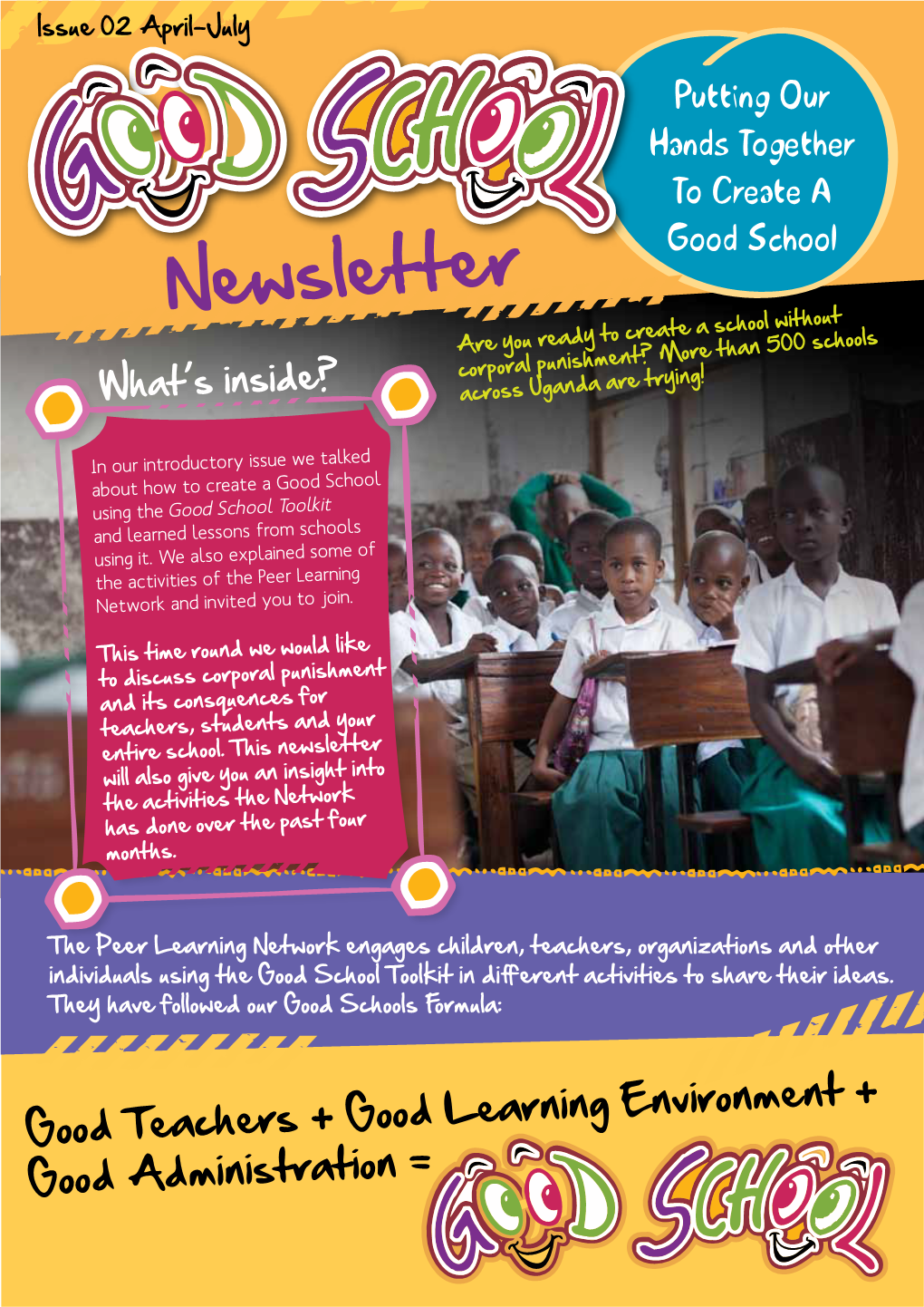 Newsletter Are You Ready to Create a School Without Corporal Punishment? More Than 500 Schools What’S Inside? Across Uganda Are Trying!