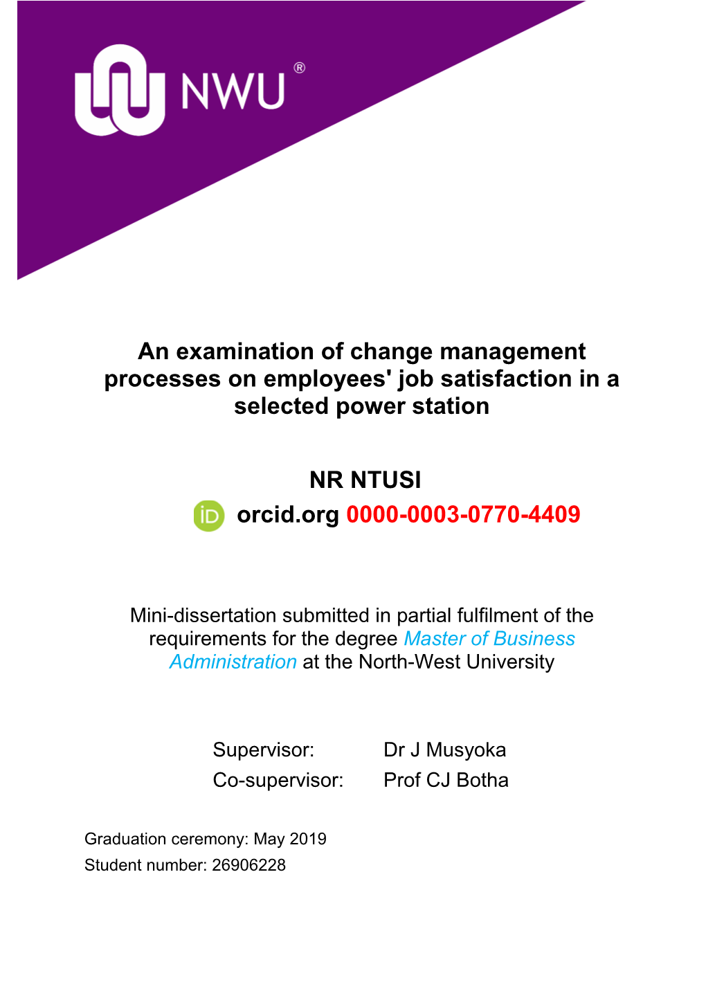 An Examination of Change Management Processes on Employees' Job Satisfaction in a Selected Power Station NR NTUSI Orcid.Org 0000