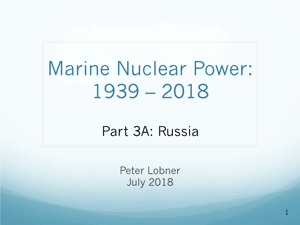 Marine Nuclear Power: 1939 – 2018