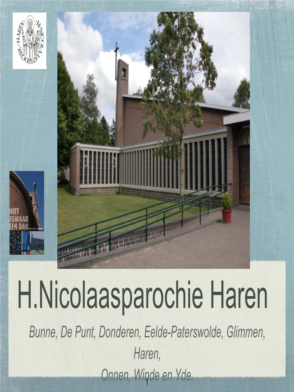 H.Nicolaasparochie Haren Bunne, De Punt, Donderen, Eelde-Paterswolde, Glimmen, Haren