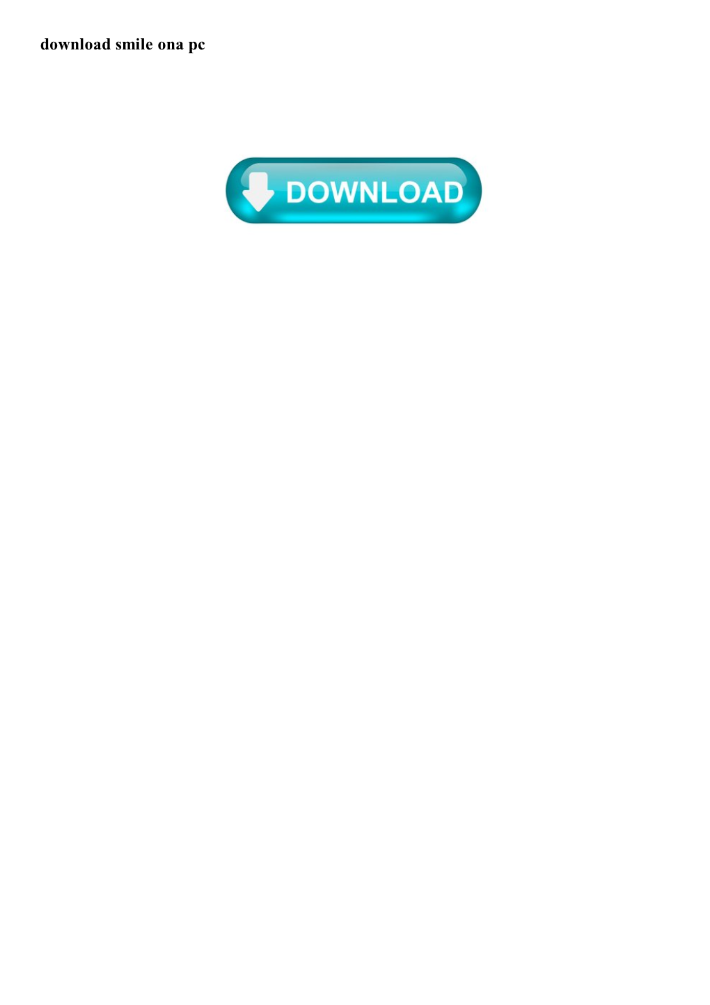 Download Smile Ona Pc Download Smile Ona Pc? Completing the CAPTCHA Proves You Are a Human and Gives You Temporary Access to the Web Property