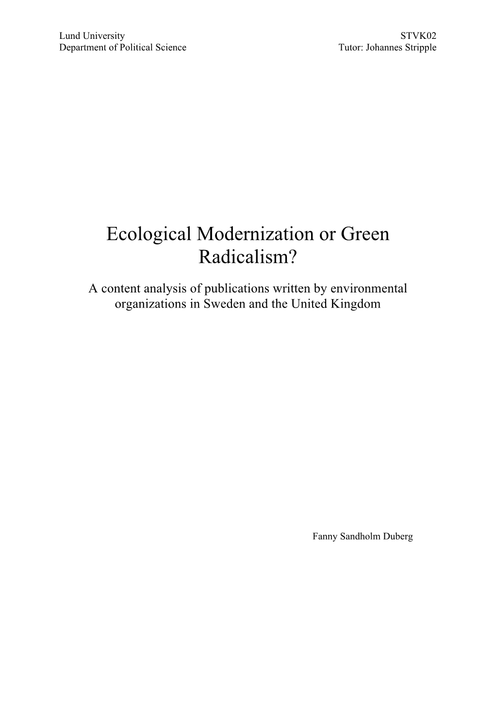 Ecological Modernization Or Green Radicalism?