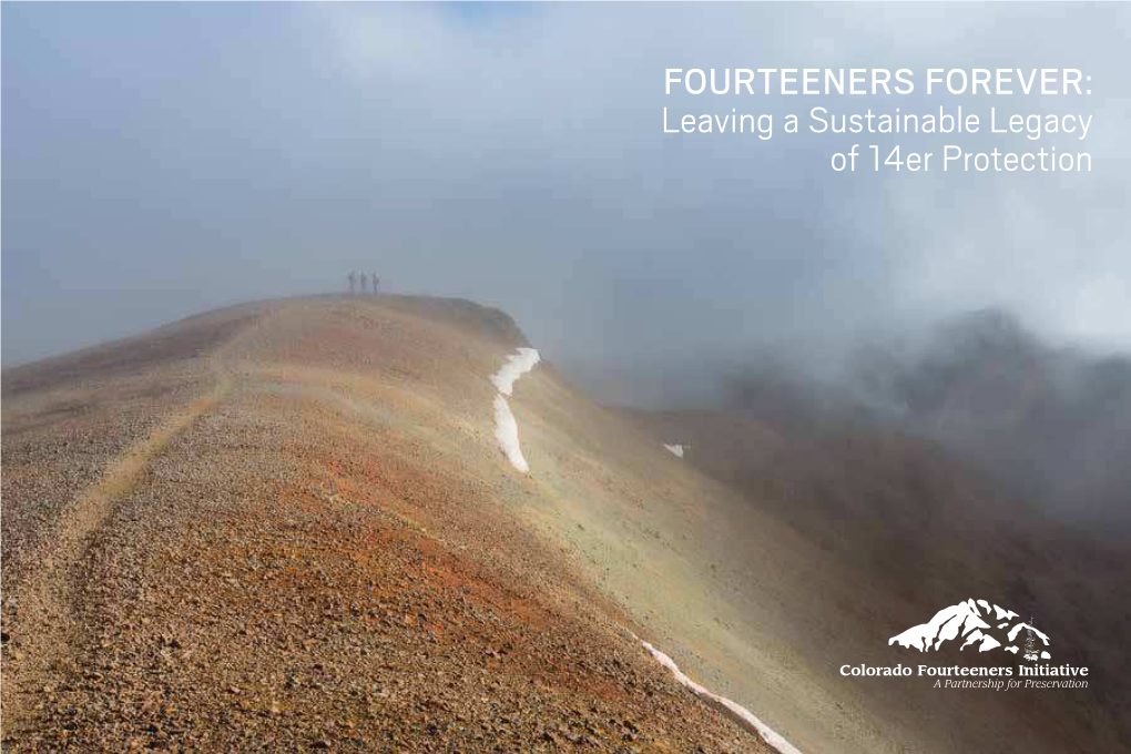 FOURTEENERS FOREVER: Leaving a Sustainable Legacy of 14Er Protection Lloyd Athearn on the Summit of Mount Bierstadt in September 1996