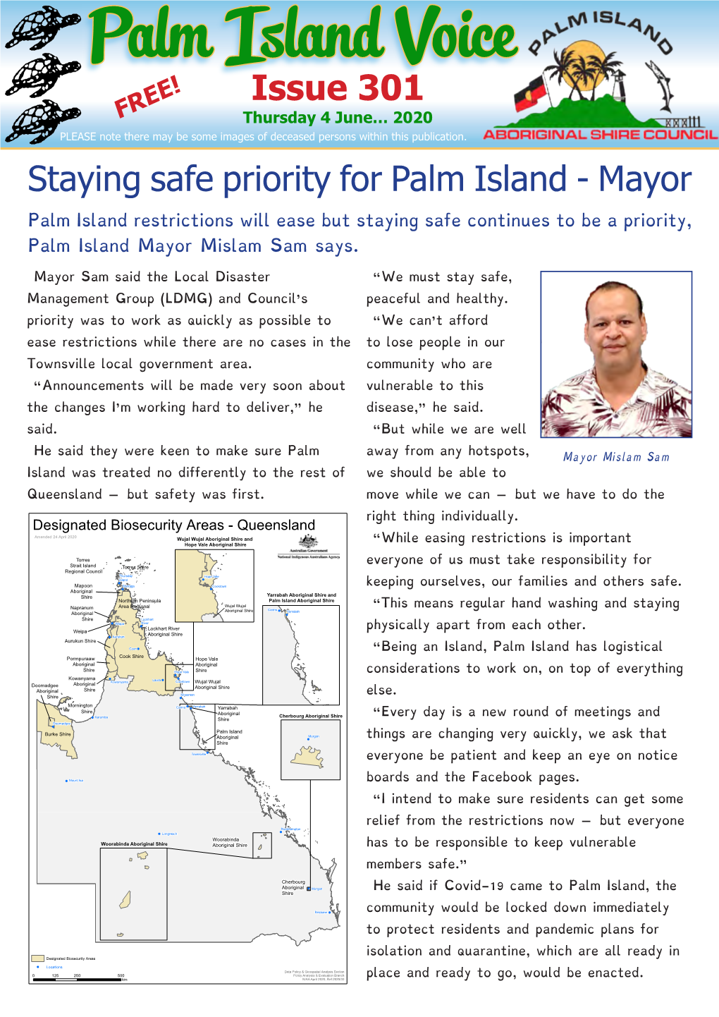 Palm Island Voice Issue 301 FREE! Thursday 4 June… 2020 PLEASE Note There May Be Some Images of Deceased Persons Within This Publication