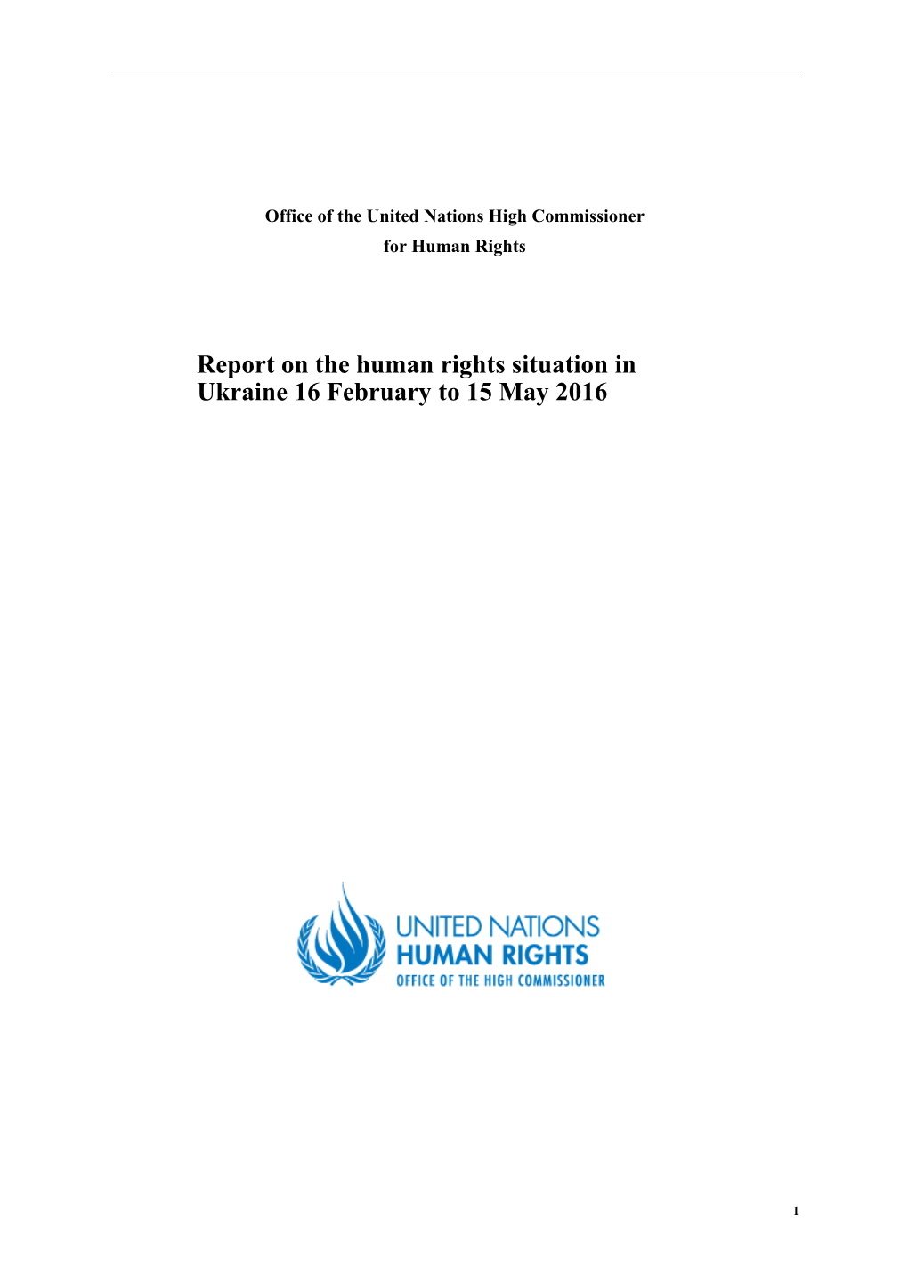 Report on the Human Rights Situation in Ukraine 16 February to 15 May 2016