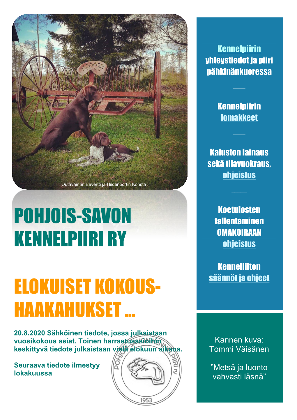 Pohjois-Savon Kennelpiiri Ry Elokuiset Kokous- Haakahukset …