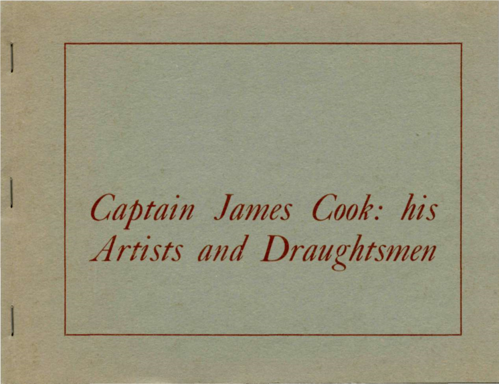 Captain James Cook: His Artists and Draughtsmen Captain James Cook: His Artists and Draughtsmen