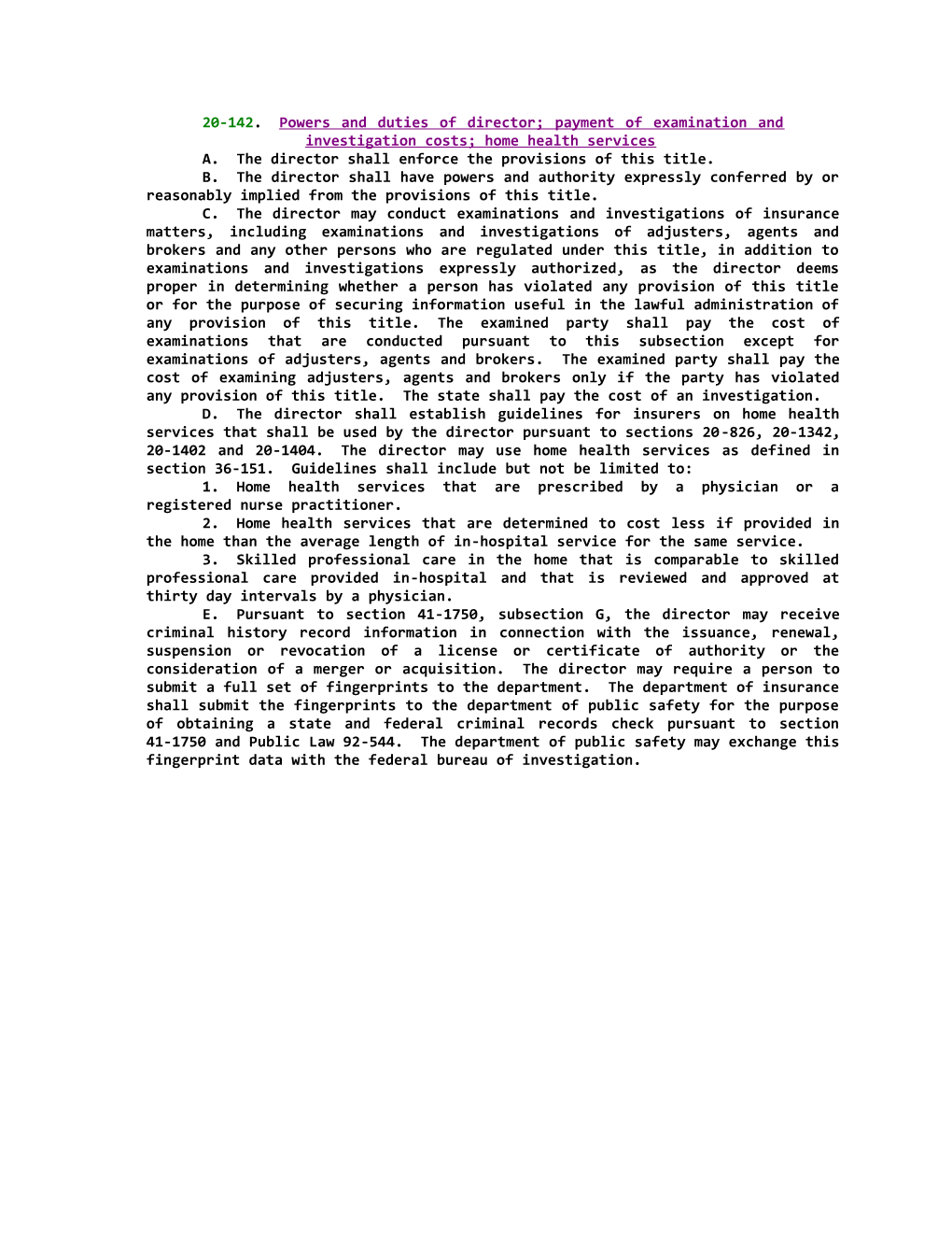 20-142; Powers and Duties of Director; Payment of Examination and Investigation Costs;