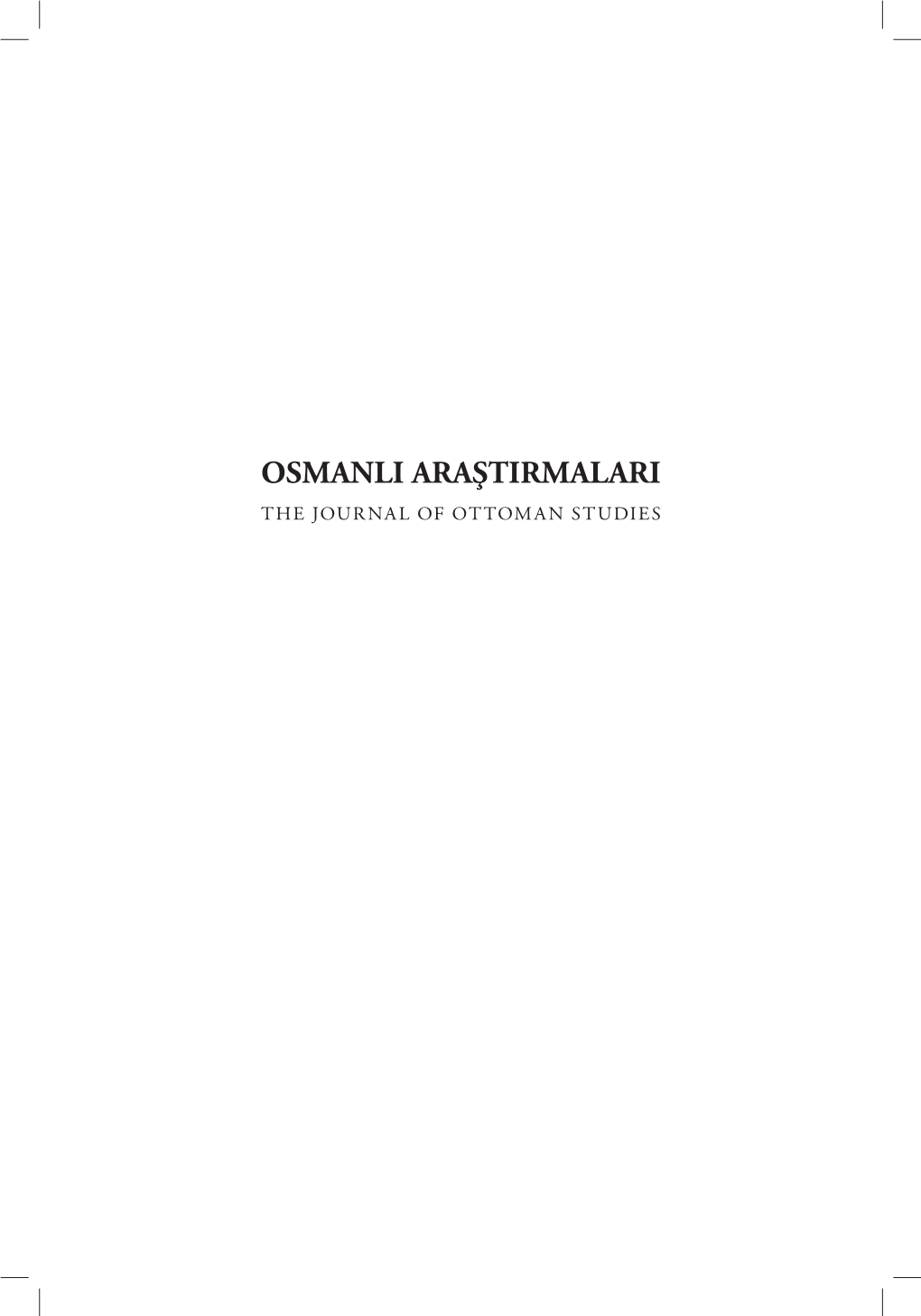 Osmanli Araştirmalari the Journal of Ottoman Studies