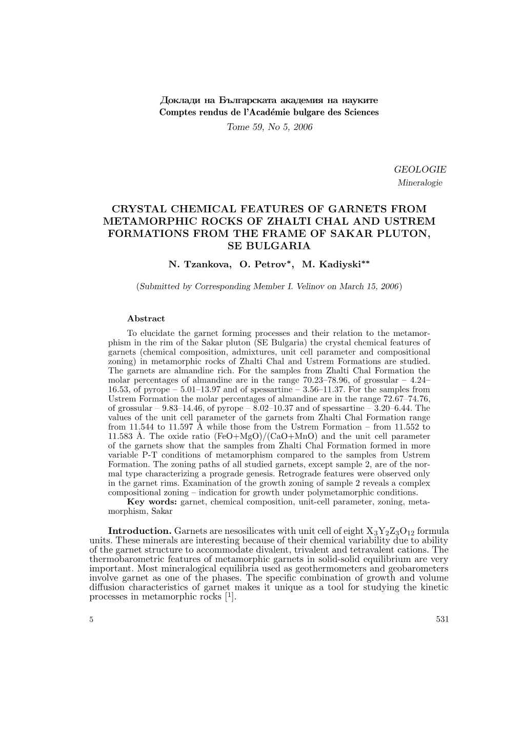 Crystal Chemical Features of Garnets from Metamorphic Rocks of Zhalti Chal and Ustrem Formations from the Frame of Sakar Pluton, Se Bulgaria N