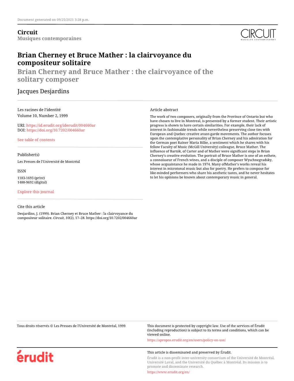 Brian Cherney Et Bruce Mather : La Clairvoyance Du Compositeur Solitaire Brian Cherney and Bruce Mather : the Clairvoyance of the Solitary Composer Jacques Desjardins