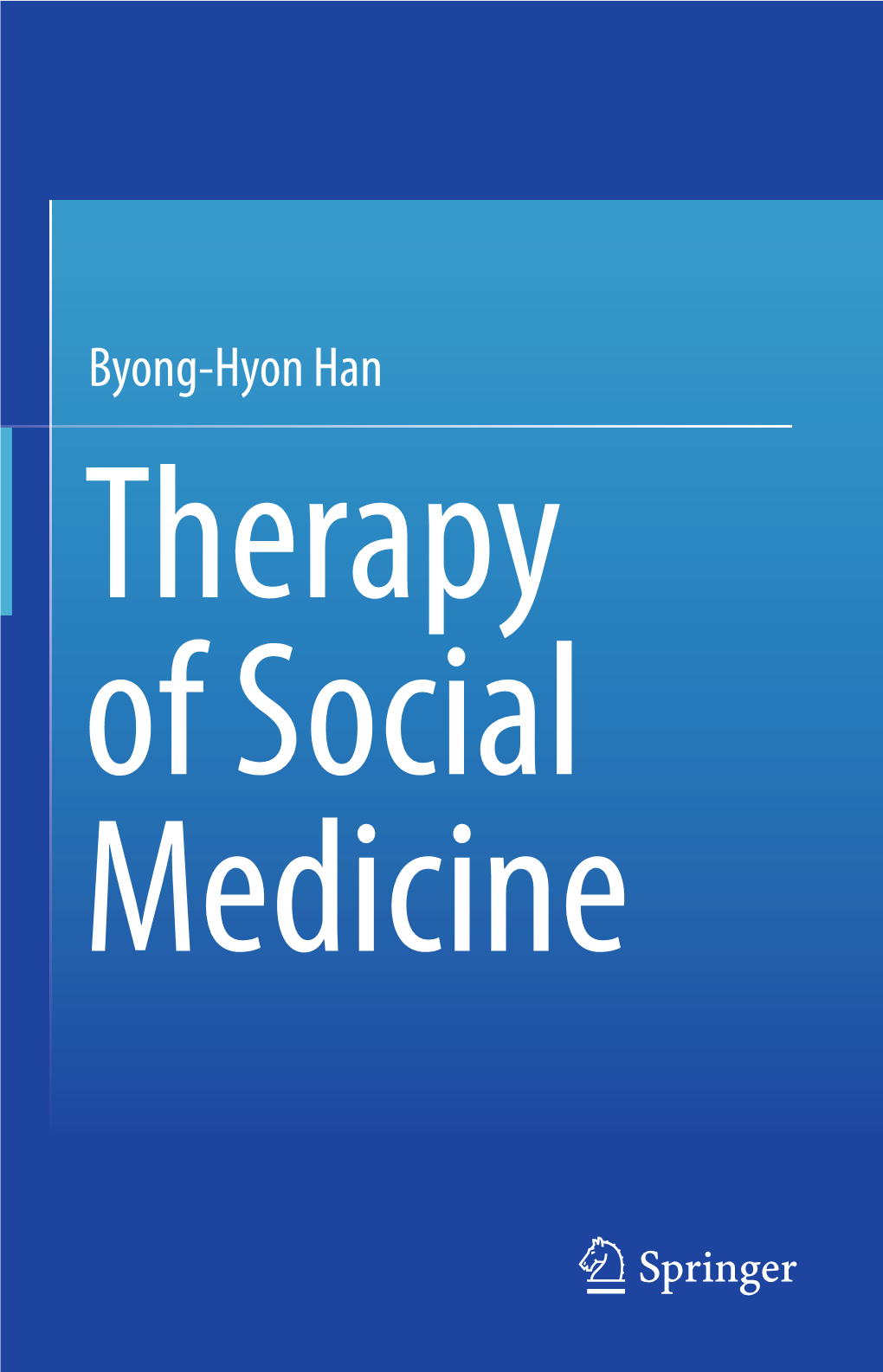 Byong-Hyon Han Therapy of Social Medicine Therapy of Social Medicine