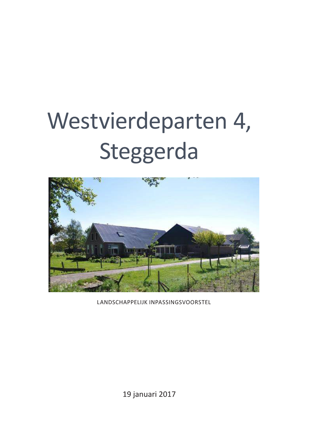 Westvierdeparten 4, Steggerda